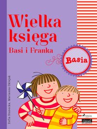 Wielka księga - Basi i Franka - Zofia Stanecka - ebook