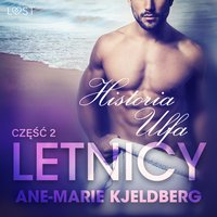 Letnicy 2: Historia Ulfa - opowiadanie erotyczne - Ane-Marie Kjeldberg - audiobook