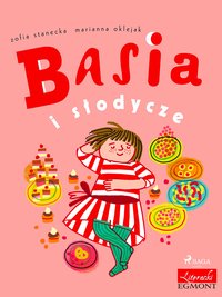 Basia i słodycze - Zofia Stanecka - ebook