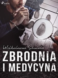 Zbrodnia i medycyna - Wilhelmina Skulska - ebook