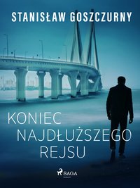 Koniec najdłuższego rejsu - Stanisław Goszczurny - ebook