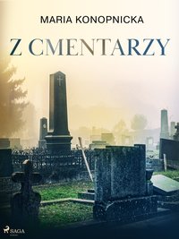 Z cmentarzy - Maria Konopnicka - ebook