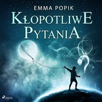 Kłopotliwe pytania - Emma Popik - audiobook