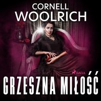 Grzeszna miłość - Cornell Woolrich - audiobook