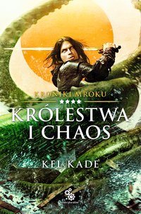 Królestwa i chaos - Kel Kade - ebook