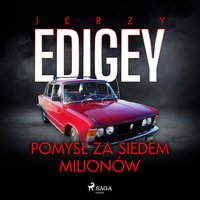 Pomysł za siedem milionów - Jerzy Edigey - audiobook