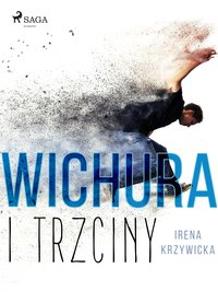 Wichura i trzciny - Irena Krzywicka - ebook