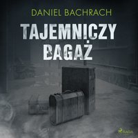 Tajemniczy bagaż - Daniel Bachrach - audiobook