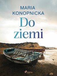 Do ziemi - Maria Konopnicka - ebook