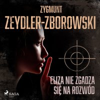Eliza nie zgadza się na rozwód - Zygmunt Zeydler-Zborowski - audiobook
