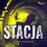 Stacja - Marcin Majchrzak - audiobook
