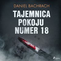 Tajemnica pokoju numer 18 - Daniel Bachrach - audiobook