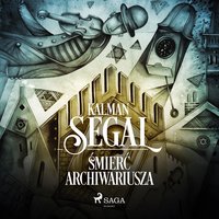 Śmierć archiwariusza - Kalman Segal - audiobook