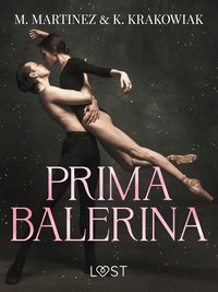 Primabalerina – Dark Erotica - M. Martinez & K. Krakowiak - ebook