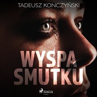 Wyspa smutku - Tadeusz Konczyński - audiobook
