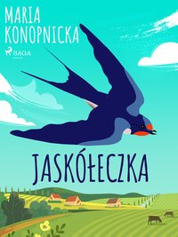 Jaskółeczka - Maria Konopnicka - ebook