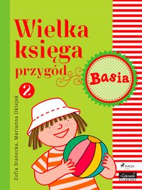 Wielka księga przygód 2 - Basia - Zofia Stanecka - ebook