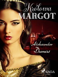 Królowa Margot - Aleksander Dumas - ebook