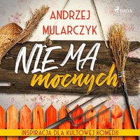 Nie ma mocnych - Andrzej Mularczyk - audiobook
