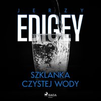 Szklanka czystej wody - Jerzy Edigey - audiobook