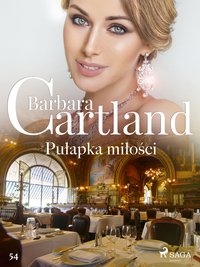 Pułapka miłości - Ponadczasowe historie miłosne Barbary Cartland - Barbara Cartland - ebook