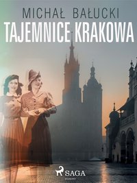 Tajemnice Krakowa - Michał Bałucki - ebook