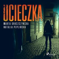Ucieczka - Marta Gruszczyńska - audiobook