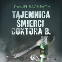 Tajemnica śmierci doktora B. - Daniel Bachrach - audiobook