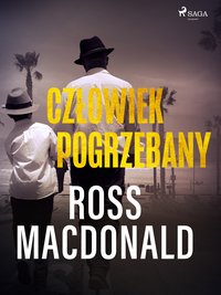 Człowiek pogrzebany - Ross Macdonald - ebook