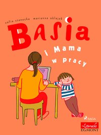 Basia i Mama w pracy - Zofia Stanecka - ebook