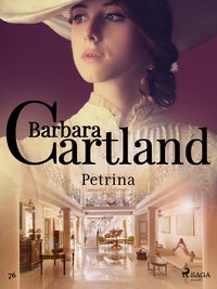 Petrina - Ponadczasowe historie miłosne Barbary Cartland - Barbara Cartland - ebook