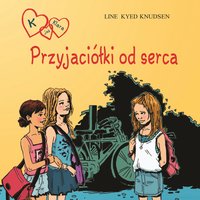 K jak Klara 1 - Przyjaciółki od serca - Line Kyed Knudsen - audiobook