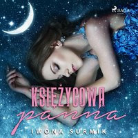 Księżycowa Panna - Iwona Surmik - audiobook