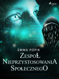 Zespół nieprzystosowania społecznego - Emma Popik - ebook