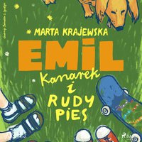 Emil, kanarek i rudy pies - Marta Krajewska - audiobook