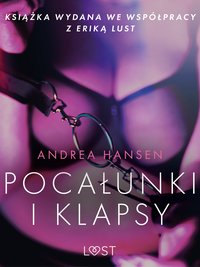 Pocałunki i klapsy - opowiadanie erotyczne - Andrea Hansen - ebook