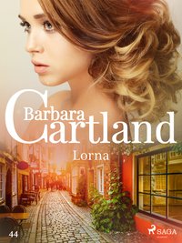 Lorna - Ponadczasowe historie miłosne Barbary Cartland - Barbara Cartland - ebook