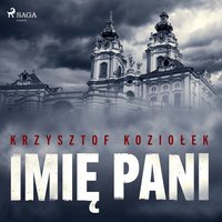 Imię Pani - Krzysztof Koziołek - audiobook