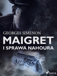 Maigret i sprawa Nahoura - Georges Simenon - ebook