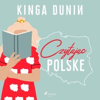 Czytając Polskę - Kinga Dunin - audiobook