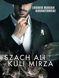 Szach Ali Kuli Mirza - Ludwik Marian Kurnatowski - ebook