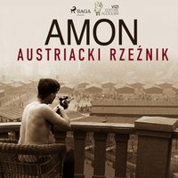 Amon - austriacki rzeźnik - Lucas Hugo Pavetto - audiobook