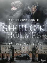 Pożegnalny ukłon - Arthur Conan Doyle - ebook