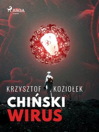 Chiński wirus - Krzysztof Koziołek - ebook