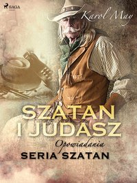 Szatan i Judasz: seria Szatan - Karol May - ebook