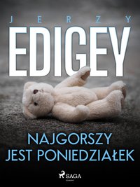 Najgorszy jest poniedziałek - Jerzy Edigey - ebook
