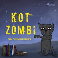 Kot Zombi - Sara Ejersbo Frederiksen - audiobook
