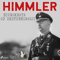 Himmler – biurokrata od eksterminacji - Lucas Hugo Pavetto - audiobook