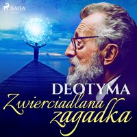 Zwierciadlana zagadka - – Deotyma - audiobook