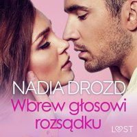 Wbrew głosowi rozsądku – seks z eks - Nadia Drozd - audiobook